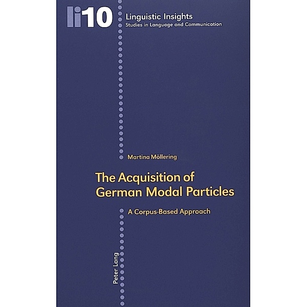 The Acquisition of German Modal Particles, Martina Möllering