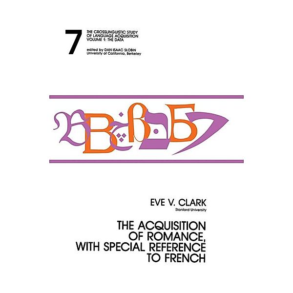 The Acquisition of Romance, With Special Reference To French, Eve Clark
