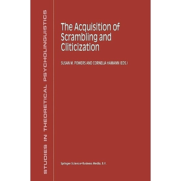 The Acquisition of Scrambling and Cliticization / Studies in Theoretical Psycholinguistics Bd.26