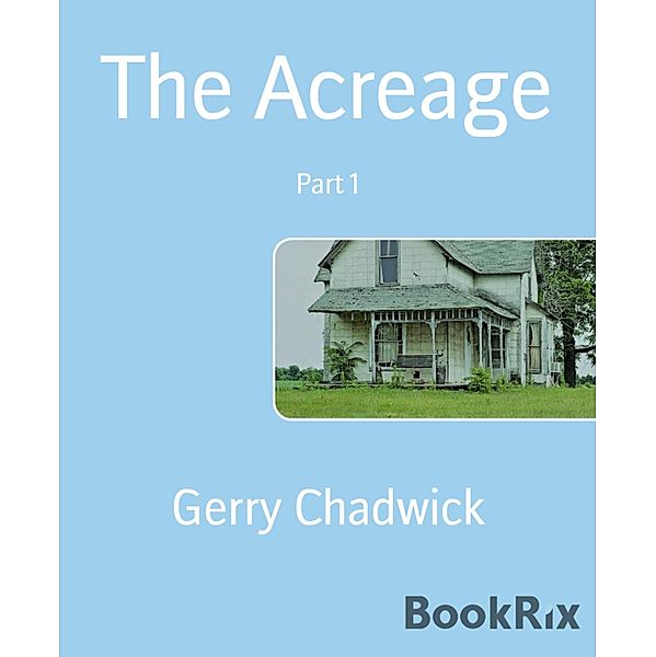 The Acreage / The Acreage Bd.1, Gerry Chadwick