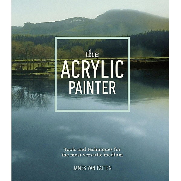 The Acrylic Painter, James Van Patten