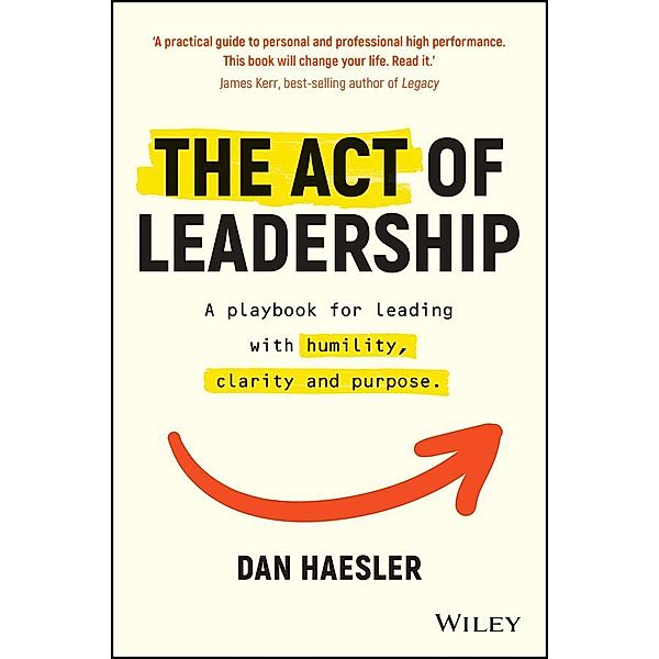 The Act of Leadership, Dan Haesler