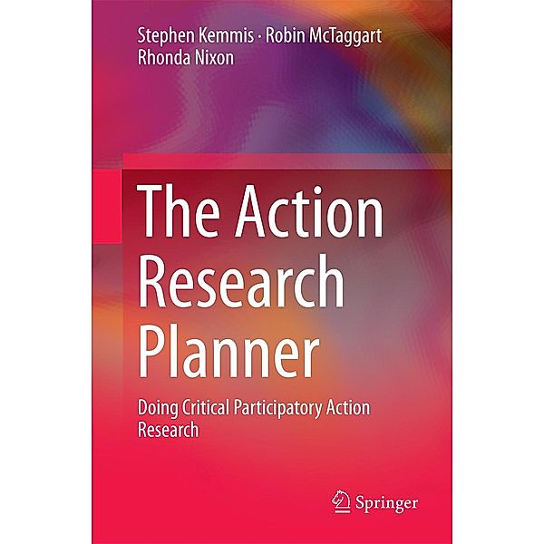 The Action Research Planner, Stephen Kemmis, Robin McTaggart, Rhonda Nixon