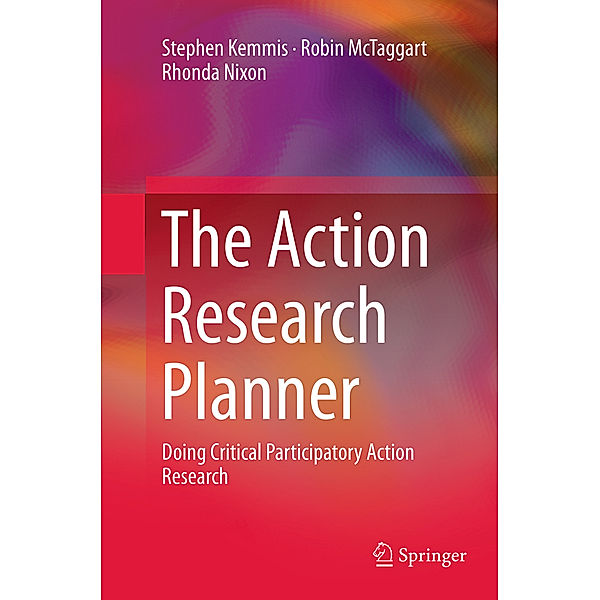 The Action Research Planner, Stephen Kemmis, Robin McTaggart, Rhonda Nixon