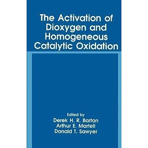 The Activation of Dioxygen and Homogeneous Catalytic Oxidation