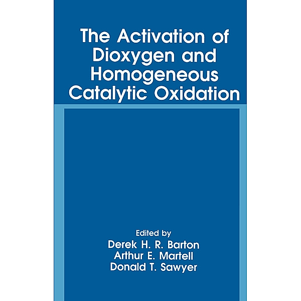 The Activation of Dioxygen and Homogeneous Catalytic Oxidation