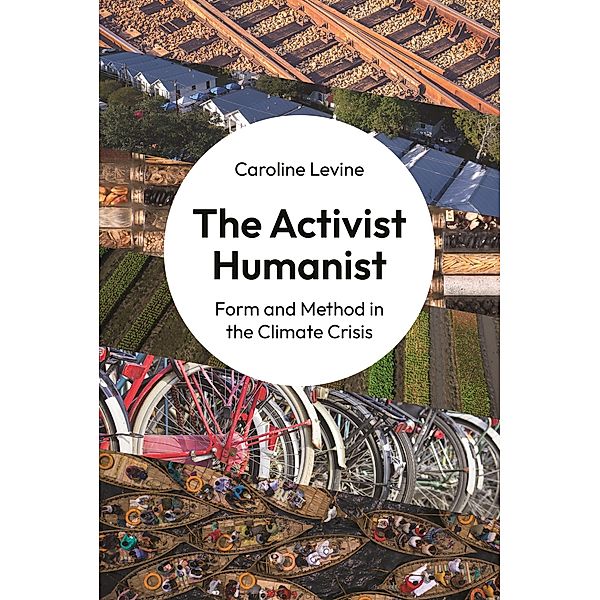 The Activist Humanist, Caroline Levine