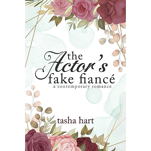 The Actor's Fake Fiancé (A Contemporary Interracial Romance) / UnReal Marriage, Tasha Hart