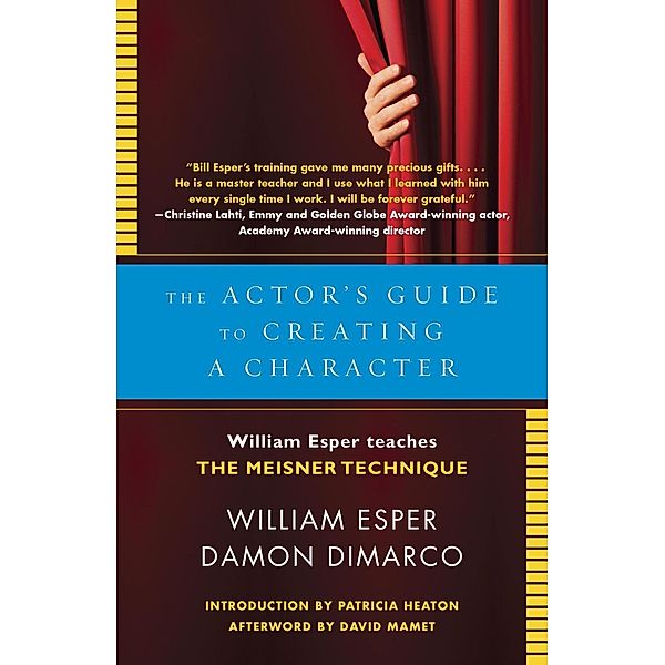 The Actor's Guide to Creating a Character, William Esper, Damon DiMarco