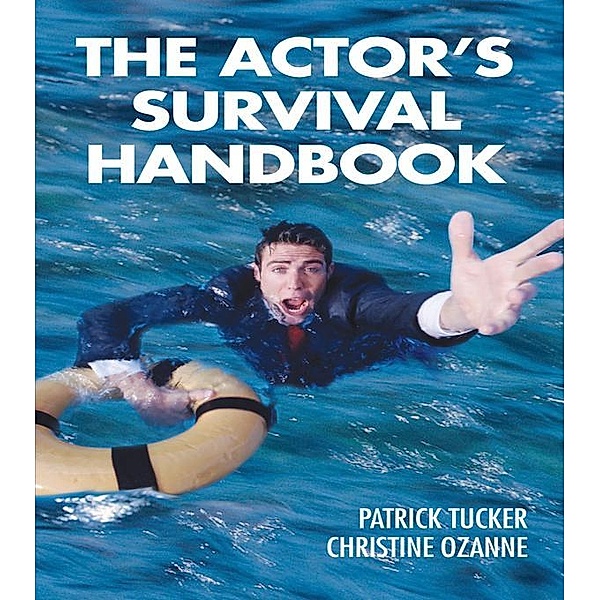 The Actor's Survival Handbook, Patrick Tucker, Christine Ozanne