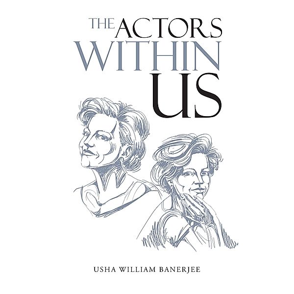 The Actors Within Us, Usha William Banerjee