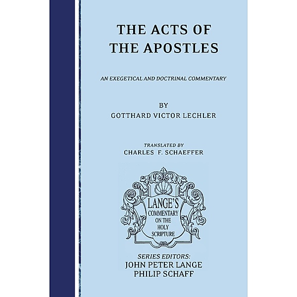 The Acts of the Apostles / Lange's Commentary on the Holy Scripture, Gotthard Victor Lechler