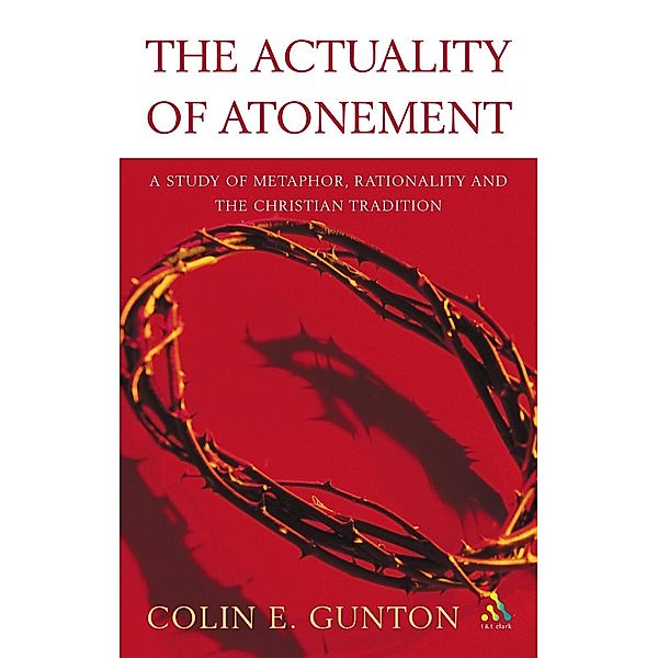 The Actuality of Atonement, Colin E. Gunton