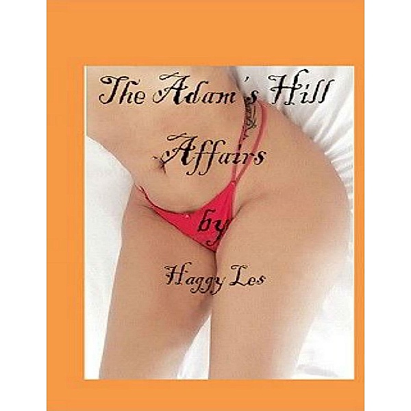 The Adam's Hill Affairs, Haggy Les