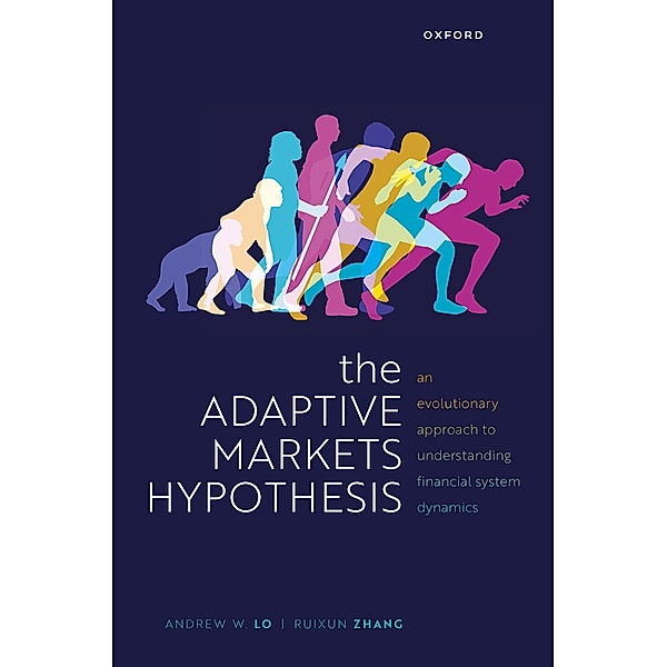 The Adaptive Markets Hypothesis, Andrew W. Lo, Ruixun Zhang