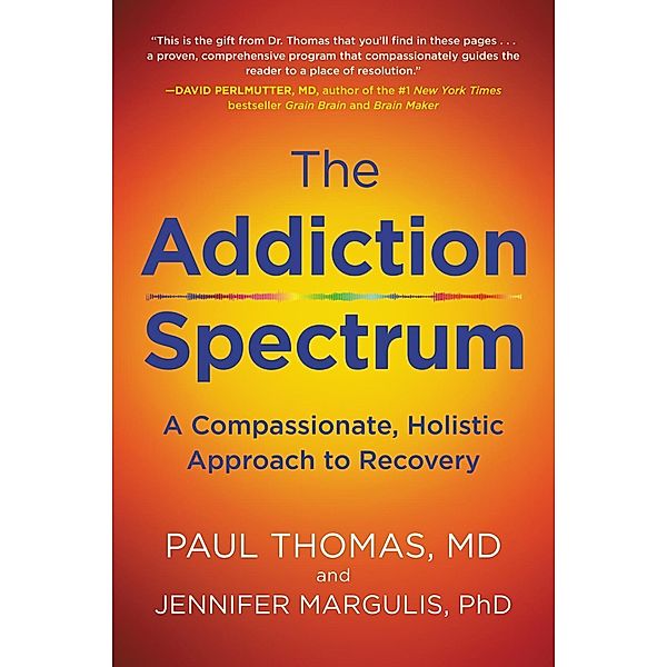 The Addiction Spectrum, Paul Thomas, Jennifer Margulis