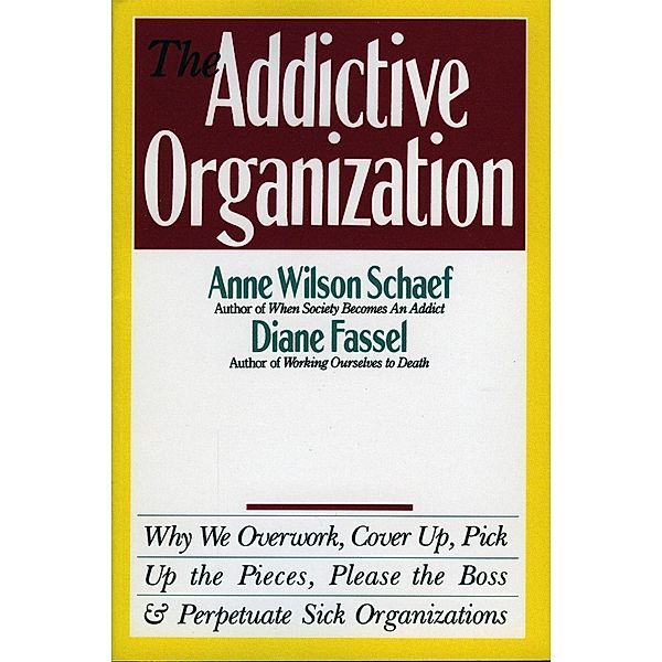 The Addictive Organization, Anne Wilson Schaef