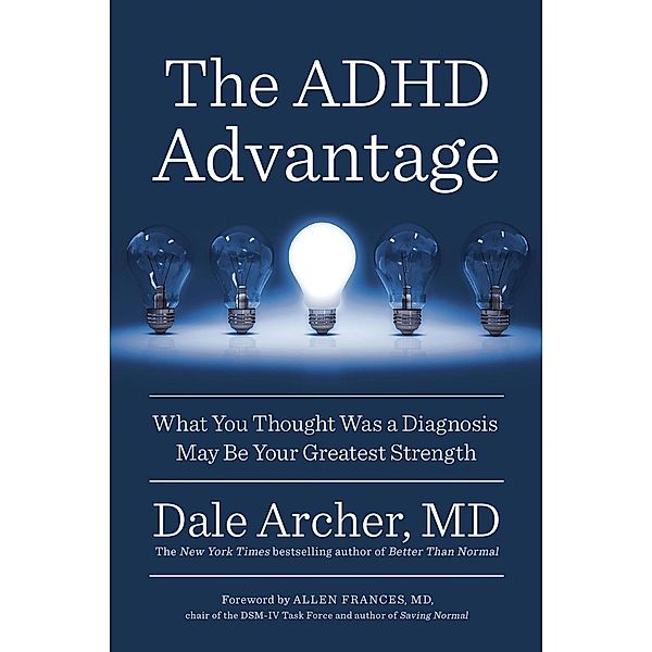 The ADHD Advantage, Dale Archer