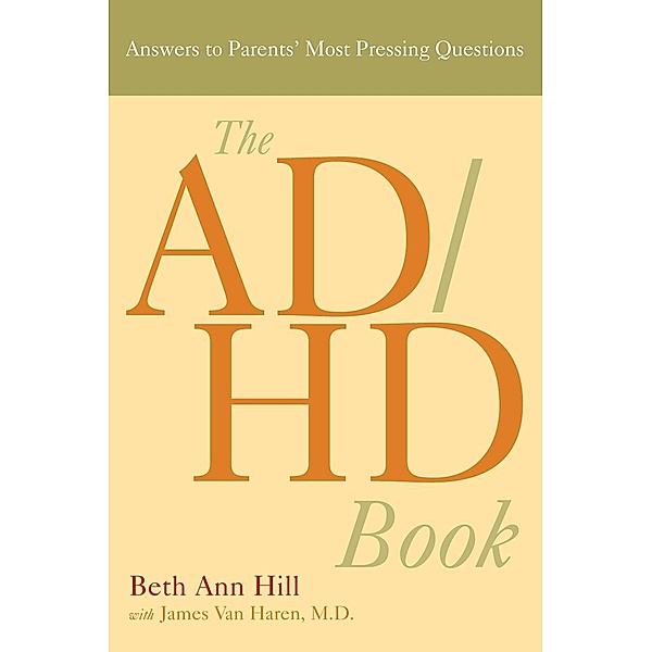 The ADHD Book, Beth Ann Hill, James Van Haren