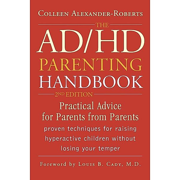 The ADHD Parenting Handbook, Colleen Alexander-Roberts