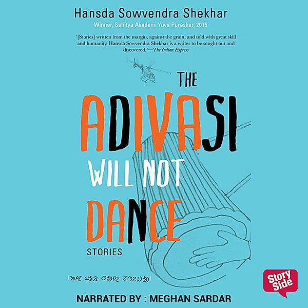 The Adivasi Will Not Dance, Hansda Sowvendra Shekhar