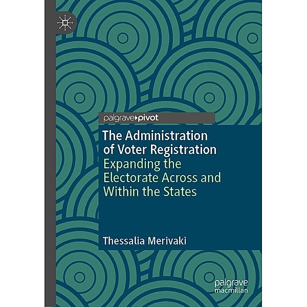 The Administration of Voter Registration / Elections, Voting, Technology, Thessalia Merivaki
