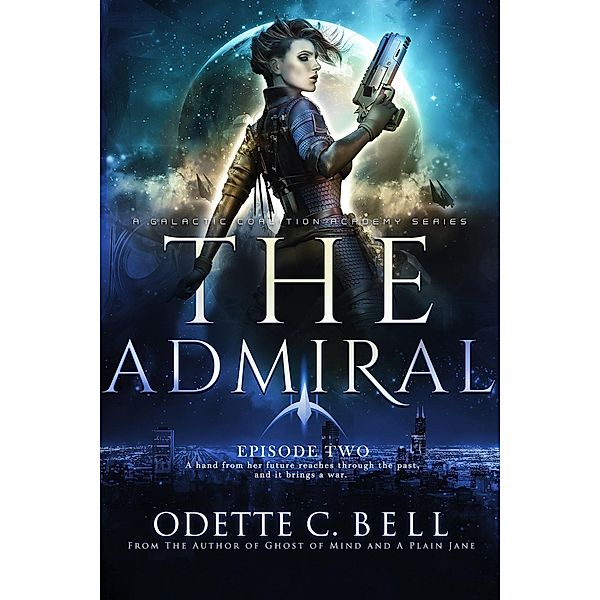 The Admiral Episode Two / The Admiral, Odette C. Bell