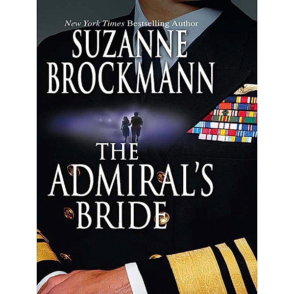 The Admiral's Bride (Tall, Dark and Dangerous, Book 7) / Mills & Boon, Suzanne Brockmann