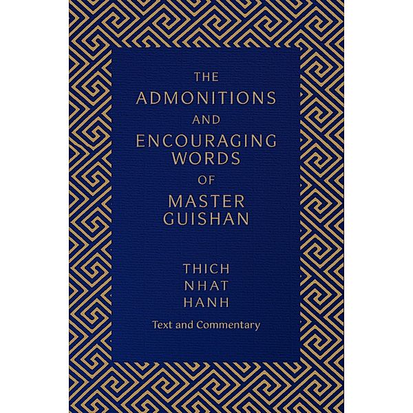 The Admonitions and Encouraging Words of Master Guishan, Thich Nhat Hanh