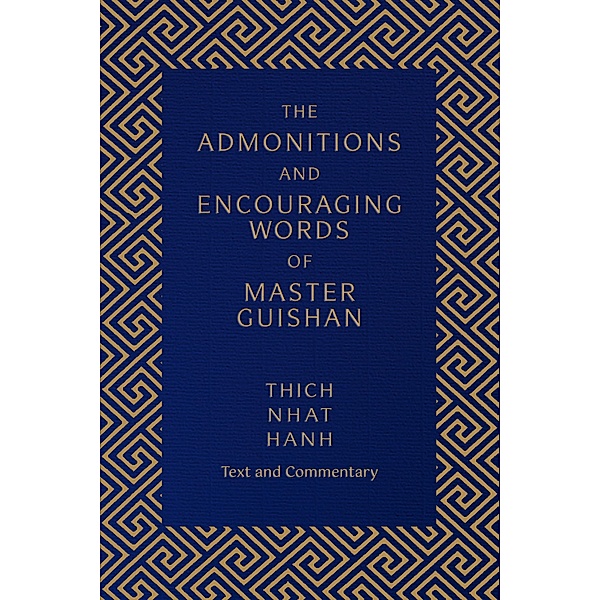The Admonitions and Encouraging Words of Master Guishan, Thich Nhat Hanh