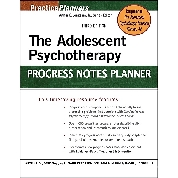 The Adolescent Psychotherapy Progress Notes Planner, Arthur E. Jongsma, David J. Berghuis, William P. McInnis, L. Mark Peterson