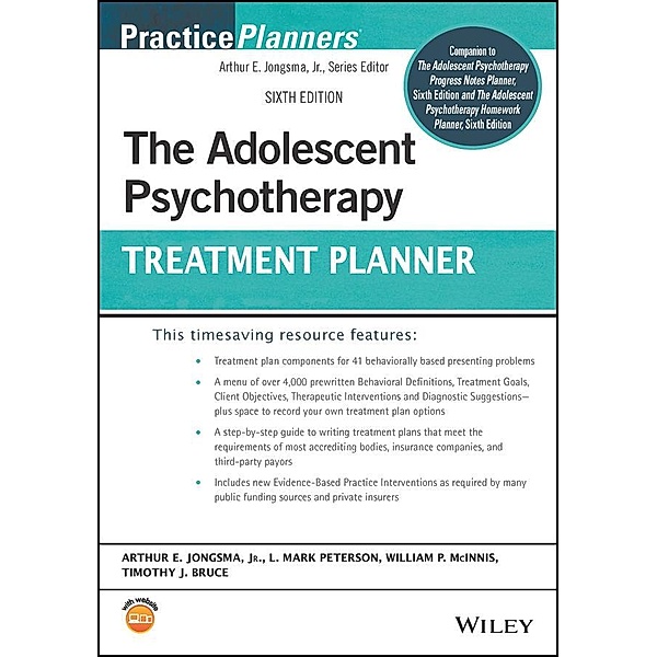 The Adolescent Psychotherapy Treatment Planner / Practice Planners, Arthur E. Jongsma, L. Mark Peterson, William P. McInnis, Timothy J. Bruce