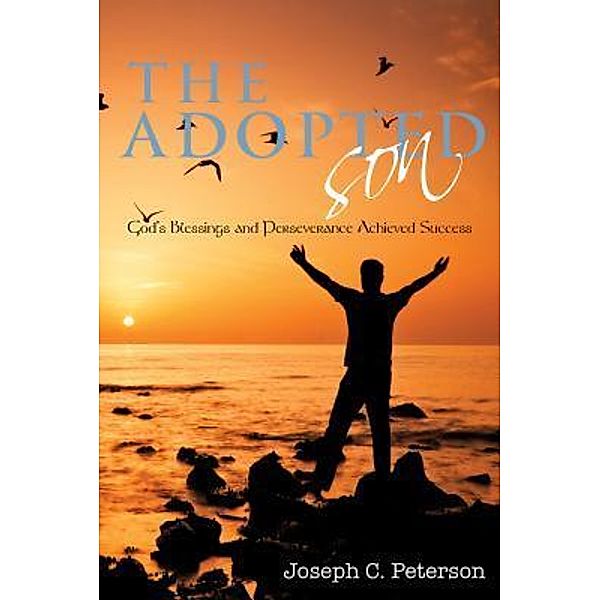 The Adopted Son / TOPLINK PUBLISHING, LLC, Joseph C. Peterson