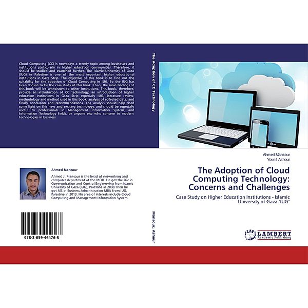 The Adoption of Cloud Computing Technology: Concerns and Challenges, Ahmed Mansour, Yousif Ashour