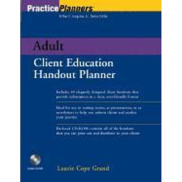 The Adult Client Education Handout Planner, w. CD-ROM, Laurie Cope Grand, Arthur E. Jongsma