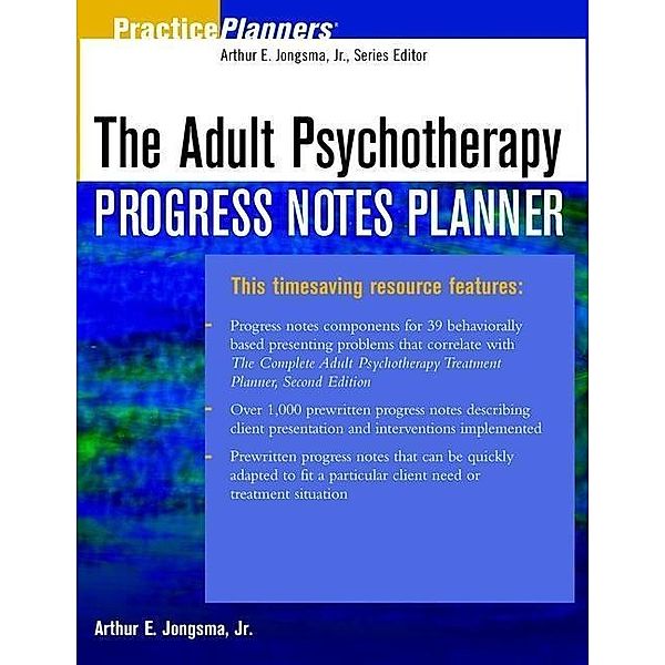 The Adult Psychotherapy Progress Notes Planner, David J. Berghuis