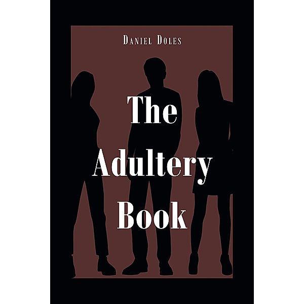 The Adultery Book, Daniel Doles