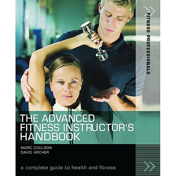 The Advanced Fitness Instructor's Handbook, Morc Coulson, David Archer