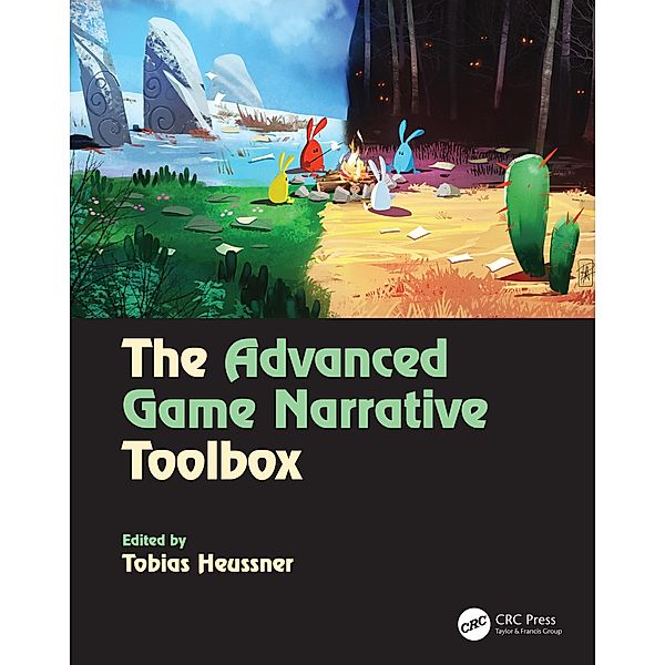 The Advanced Game Narrative Toolbox, Tobias Heussner