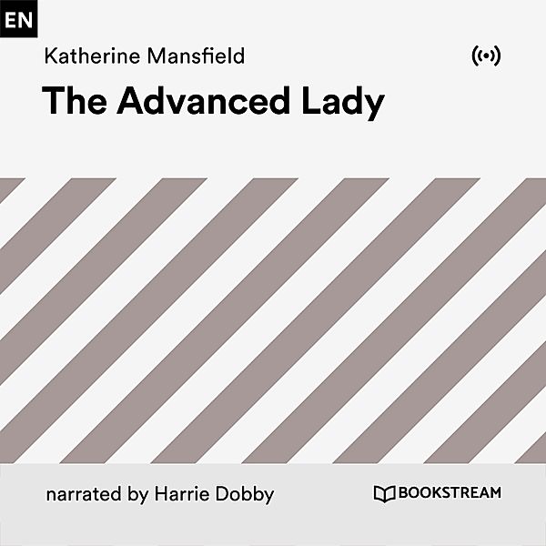 The Advanced Lady, Katherine Mansfield