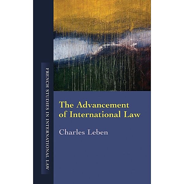 The Advancement of International Law, Charles Leben