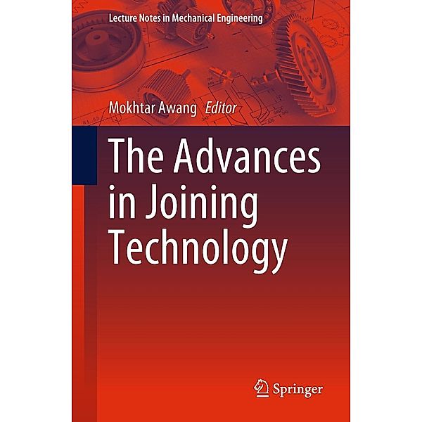 The Advances in Joining Technology / Lecture Notes in Mechanical Engineering