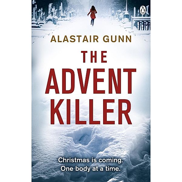 The Advent Killer / Detective Inspector Antonia Hawkins Bd.1, Alastair Gunn