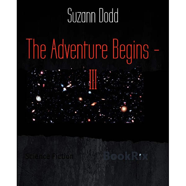 The Adventure Begins - III, Suzann Dodd