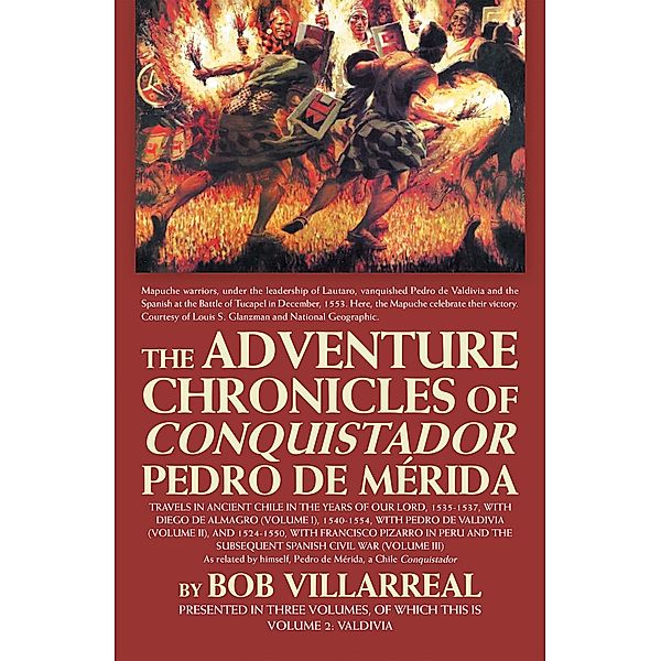 The Adventure Chronicles of Conquistador Pedro De Mérida, Bob Villarreal