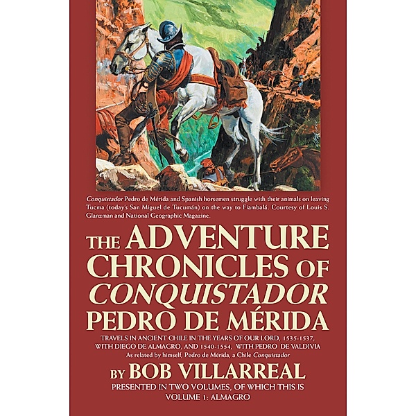 The Adventure Chronicles of Conquistador Pedro De Mérida, Bob Villarreal