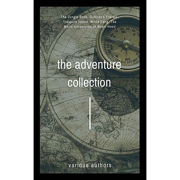 The Adventure Collection, Jonathan Swift, Jack London, Rudyard Kipling, Howard Pyle, Robert Louis Stevenson