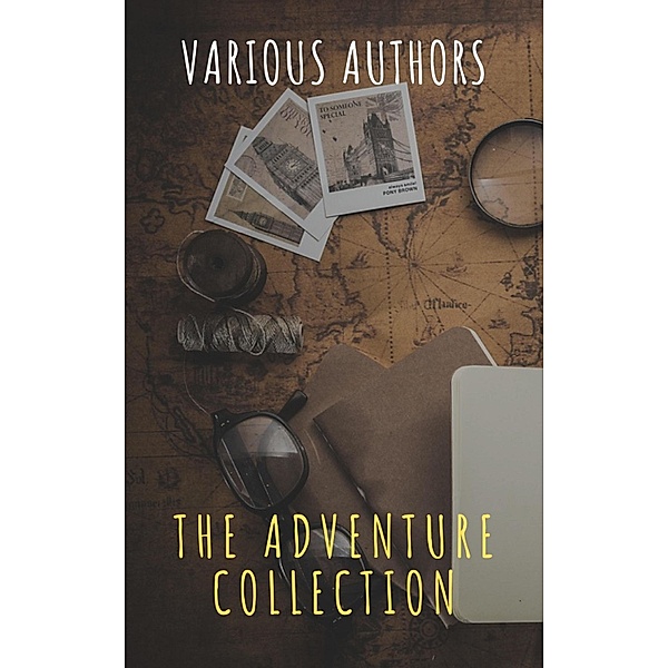 The Adventure Collection: Treasure Island, The Jungle Book, Gulliver's Travels, White Fang..., Jonathan Swift, Jack London, Rudyard Kipling, Howard Pyle, Robert Louis Stevenson, The griffin Classics