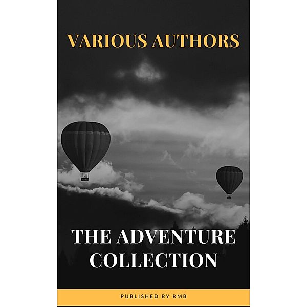 The Adventure Collection: Treasure Island, The Jungle Book, Gulliver's Travels, White Fang..., Jonathan Swift, Jack London, Rudyard Kipling, Howard Pyle, Robert Louis Stevenson, Rmb