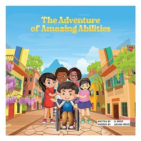 The Adventure Of Amazing Abilities, G. Brice